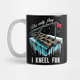 Ice Fishing Tip Up Flag - The Only Flag I Kneel For Mug